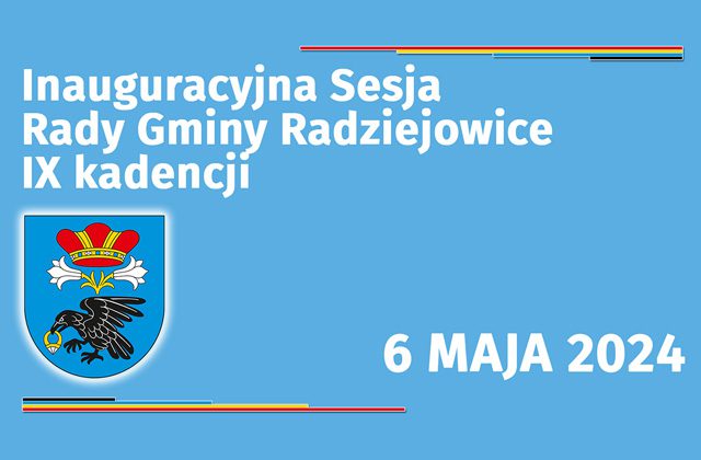 Inauguracyjna sesja Rady Gminy Radziejowice.