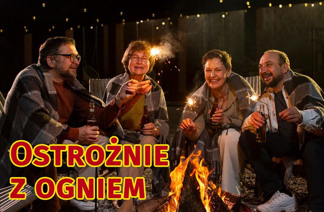 ostrożnie z ogniem