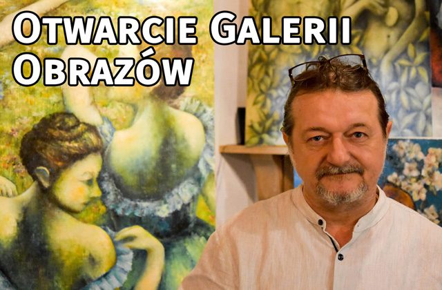 Otwarcie Galerii Obrazów