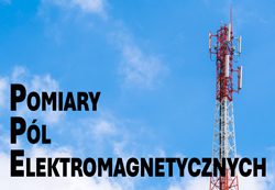 Pomiary pól elektromagnetycznych