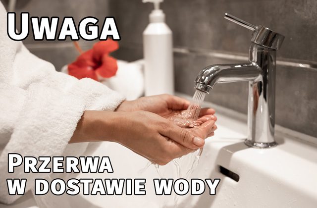 napis: PRZERWA W DOSTAWIE WODY