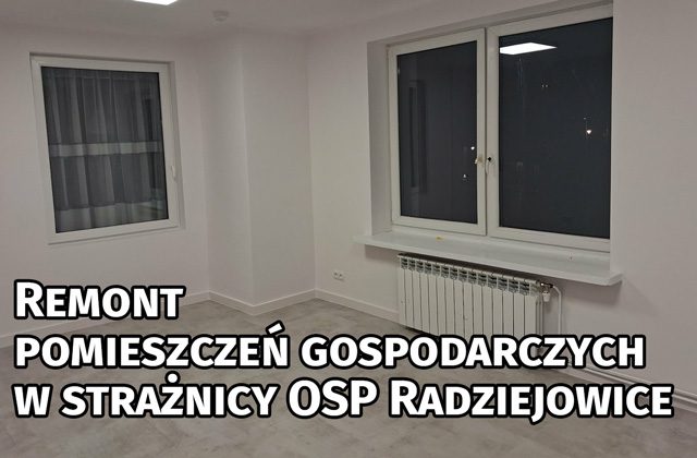 Remont pomieszczeń gospodarczych w strażnicy OSP Radziejowice