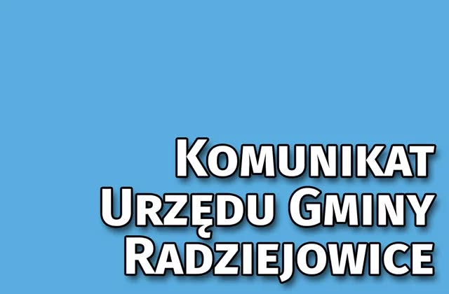 Napis: Komunikat Urzędu Gminy Radziejowice, na niebieskim tle