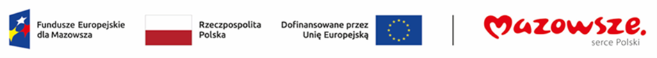 Logotypy partnerów i źródeł finansowania projektu Fundusze Europejskie dla Mazowsza, Rzeczpospolita Polska, Dofinansowane przez Unię Europejską oraz Mazowsze – serce Polski