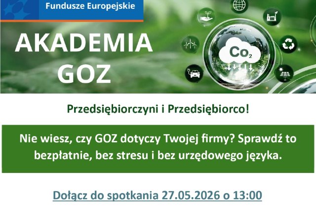Grafika promująca projekt „Akademia GOZ” skierowany do przedsiębiorczyń i przedsiębiorców. Zawiera informację o bezpłatnym wsparciu dotyczącym gospodarki o obiegu zamkniętym (GOZ) oraz zaproszenie na spotkanie 27 maja 2026 r. o godz. 13:00.