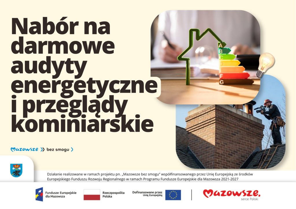Plakat informacyjny programu „Mazowsze bez smogu” dotyczący naboru na darmowe audyty energetyczne i przeglądy kominiarskie. Po prawej ilustracje efektywności energetycznej budynku oraz kominiarza wykonującego kontrolę komin