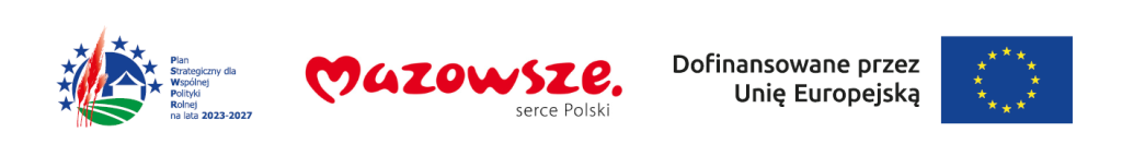 ogotyp Planu Strategicznego dla Wspólnej Polityki Rolnej 2023–2027, logo Mazowsze – serce Polski oraz informacja: »Dofinansowane przez Unię Europejską« z flagą Unii Europejskiej.