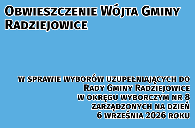 OBWIESZCZENIE Wójta Gminy Radziejowice z dnia 4 sierpnia 2026 roku