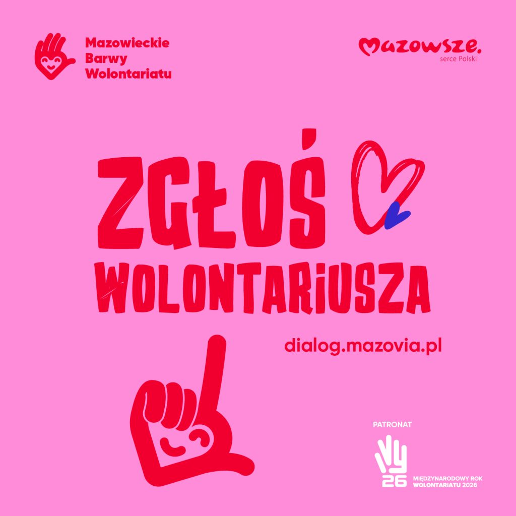 Grafika promująca konkurs „Mazowieckie Barwy Wolontariatu”. Na różowym tle znajduje się czerwony napis „Zgłoś wolontariusza”, logo konkursu oraz logo Mazowsza. Widoczny jest również adres dialog.mazovia.pl i grafika dłoni z sercem.